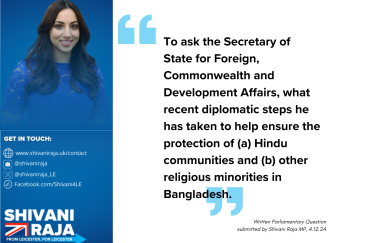 Shivani Raja MP's Written Parliamentary Question on the persecution of Hindus in Bangladesh.